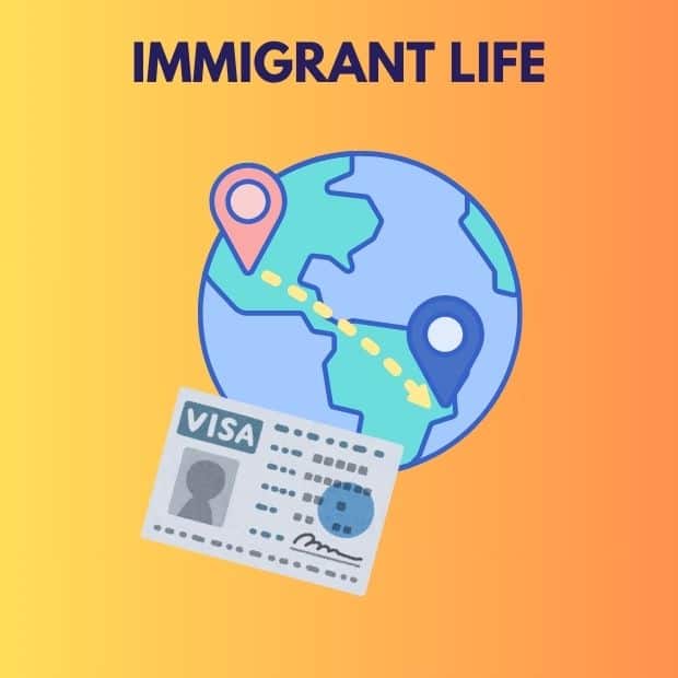 Immigrant life