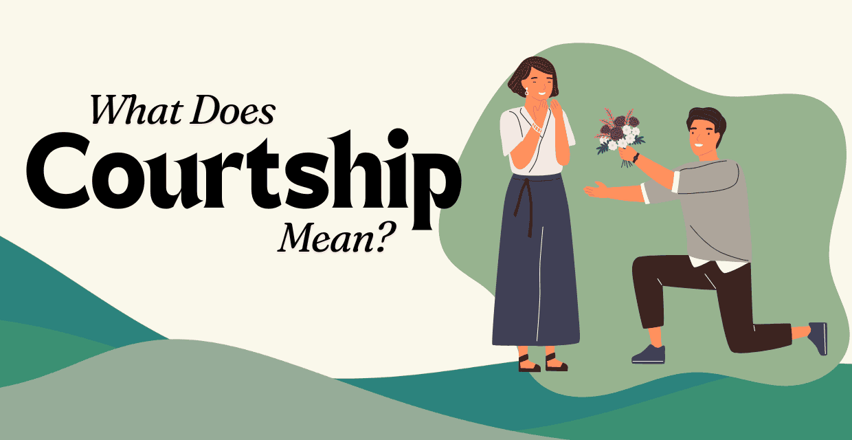 Courtship: What the Word Means