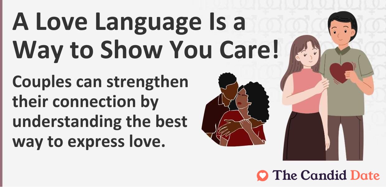 Love languages show you care. Couples can strengthen their connection by understanding the best way to express love.