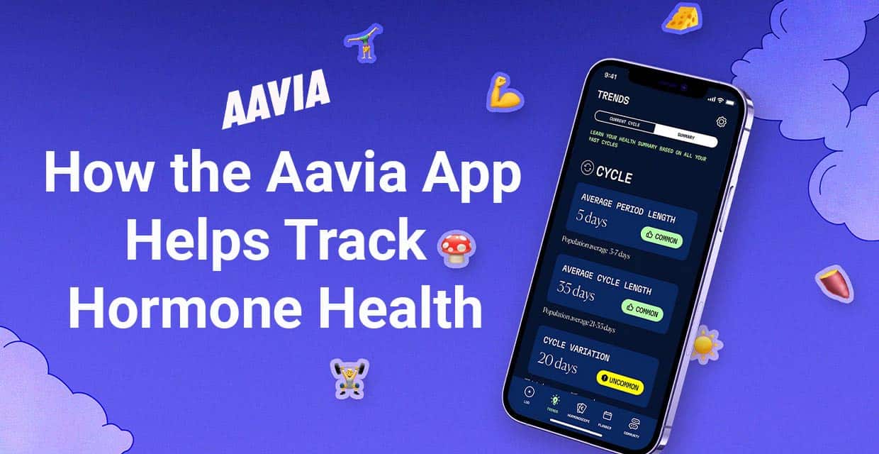 More Than a Period Tracker: How Aavia Helps You Follow Your Hormone Health