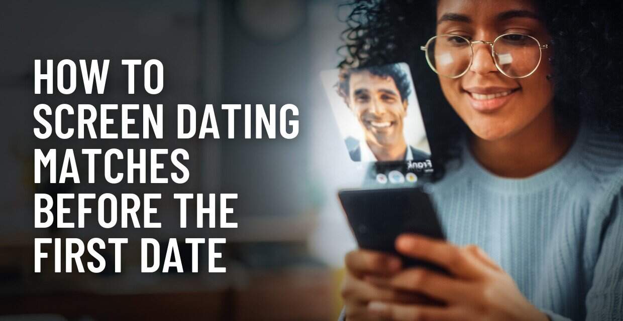 Vetting a Match Before the First Date: Safety Tips and Scripts