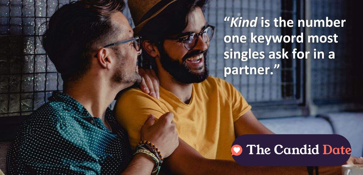 “Kind is the number one keyword most singles ask for in a partner.”