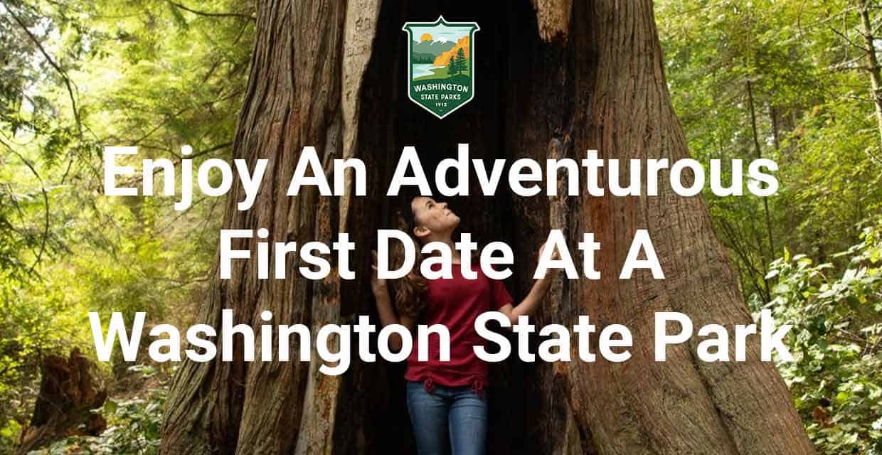 Plan an Adventurous Date in a Washington State Park
