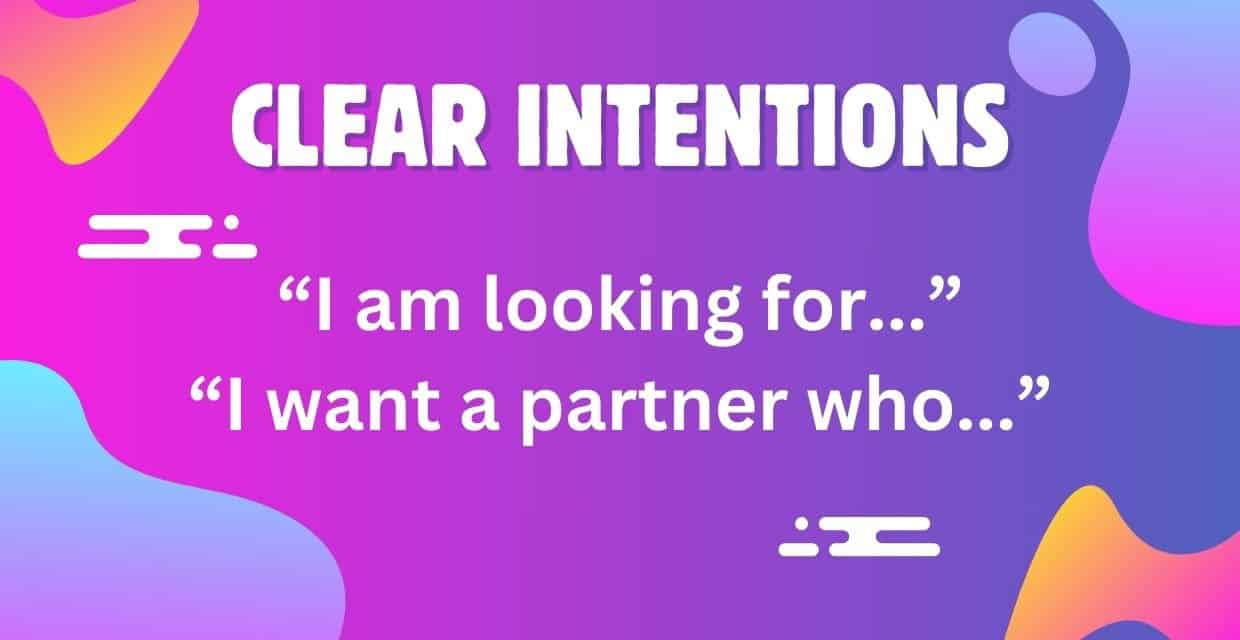 State clear intentions.