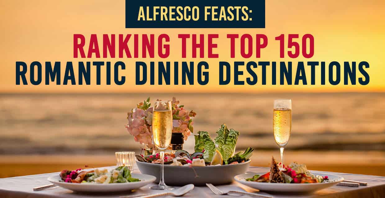 The Top 150 Romantic Places to Dine Outdoors, Ranked