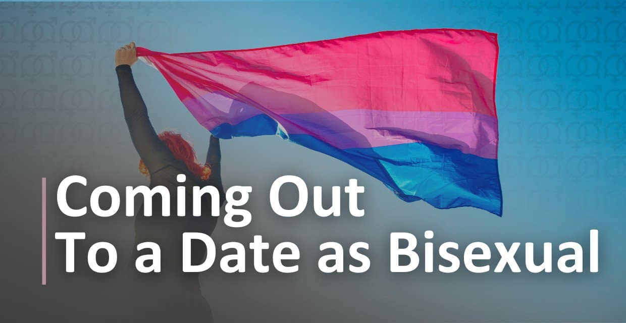 Coming Out as Bisexual to a Date: When and How