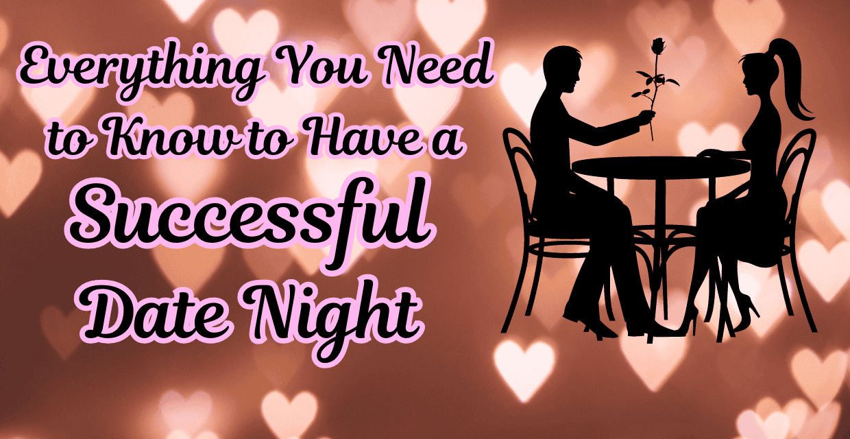 How to Plan a Date Night That Goes Well
