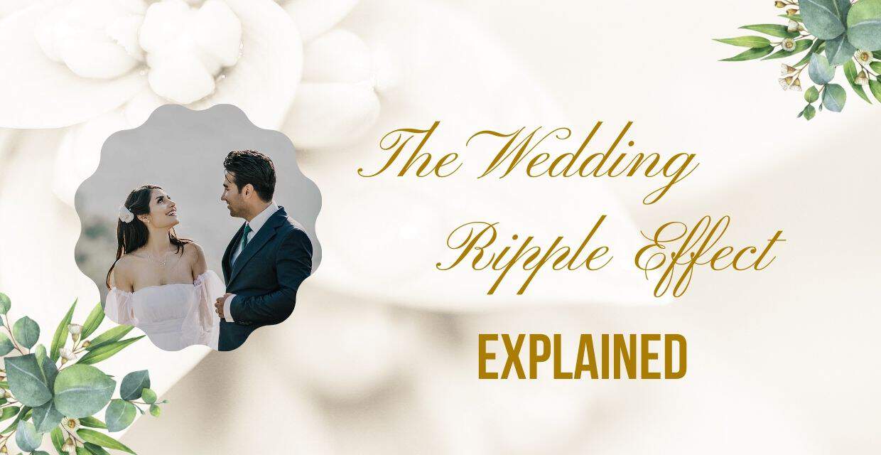 How Weddings Affect Our Emotions and Relationships