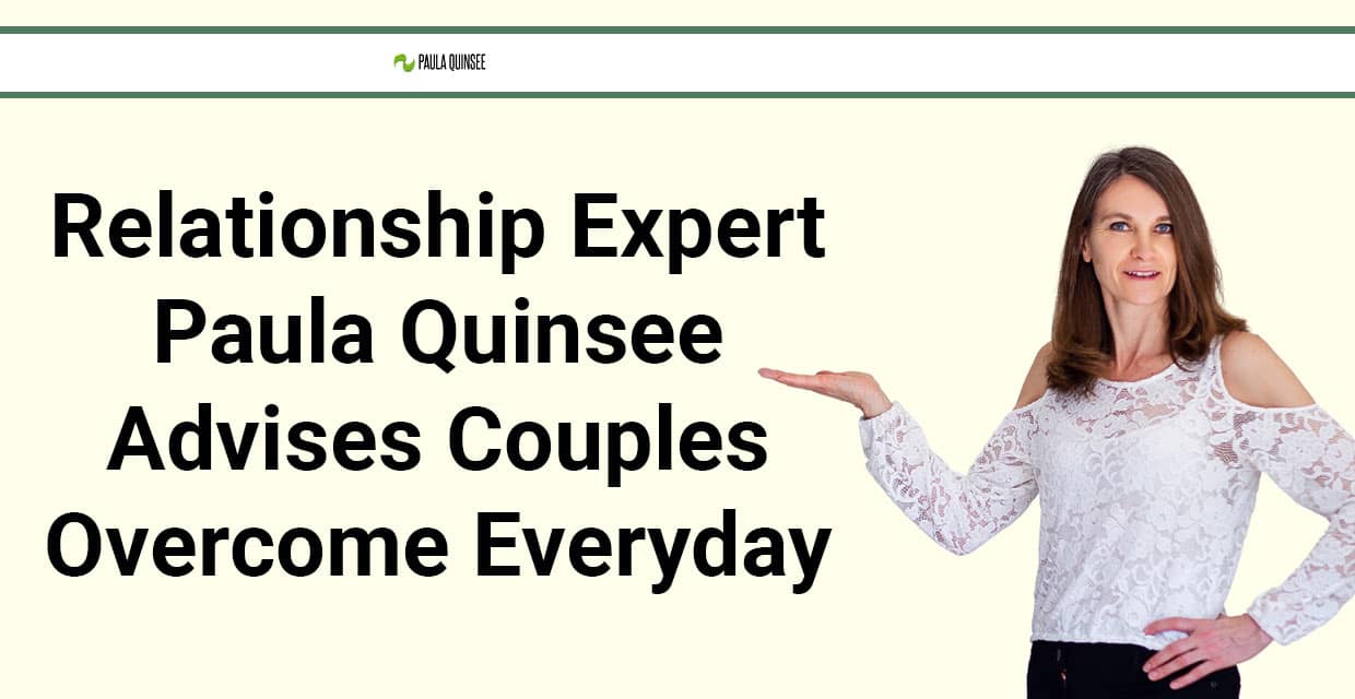 Paula Quinsee’s Tools for Couples Facing Everyday Conflict