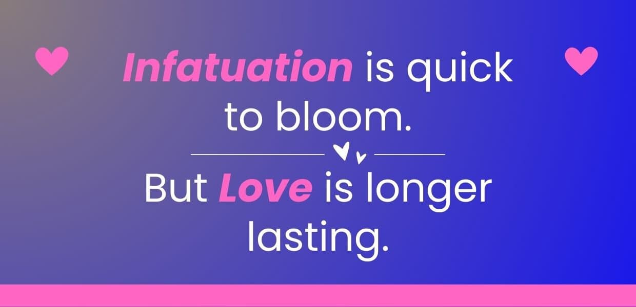 Infatuation vs love