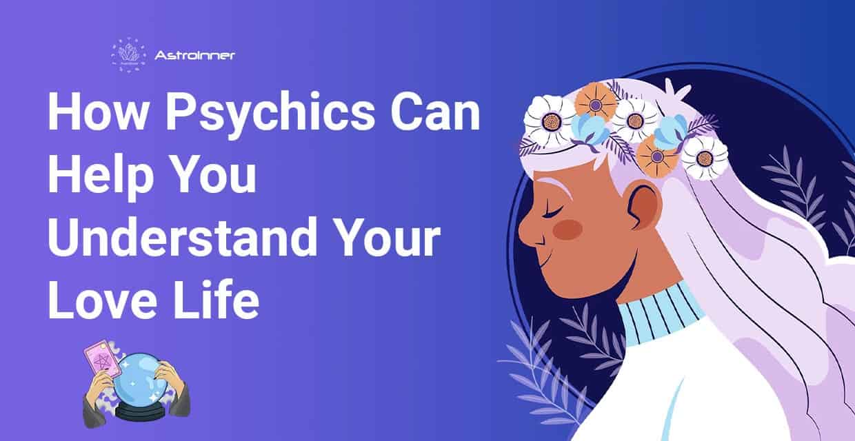 Can a Psychic Offer Insight on Love, Life, and Relationships?