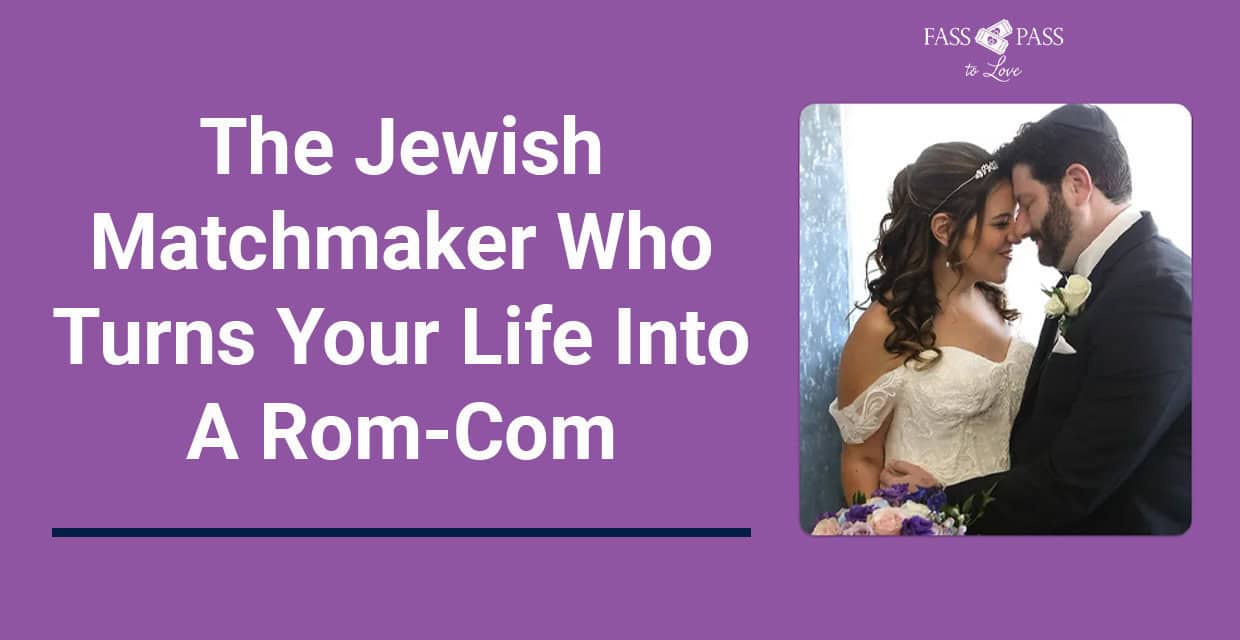 A Jewish Matchmaker Who Turns Love Lives Into Romantic Comedies