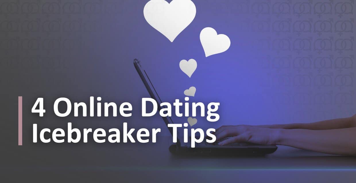 A Dating Coach’s 4 Tips for Online Dating Openers