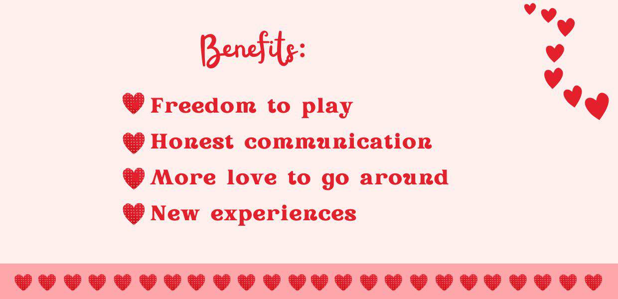 Benefits include more freedom, new experiences, and honest communication.