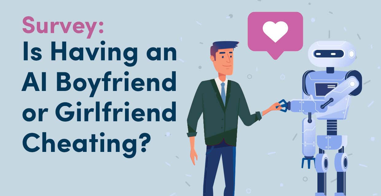 Does an AI Boyfriend or Girlfriend Count as Cheating? Survey Results