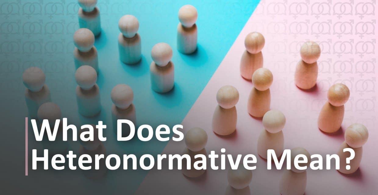 Heteronormative: What the Word Means