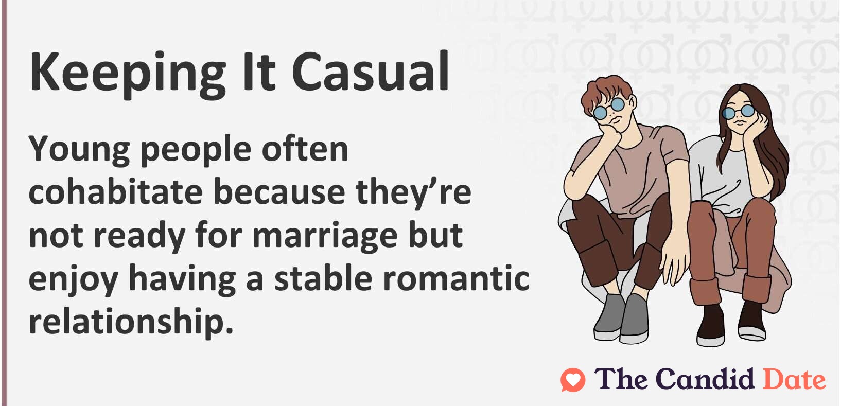 Graphic with text: Young people often cohabitate because they are not ready for marriage but enjoy having a stable romantic relationship.