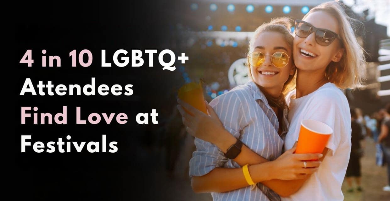 LGBTQ+ Festivalgoers Are More Likely Than Others to Find Love There