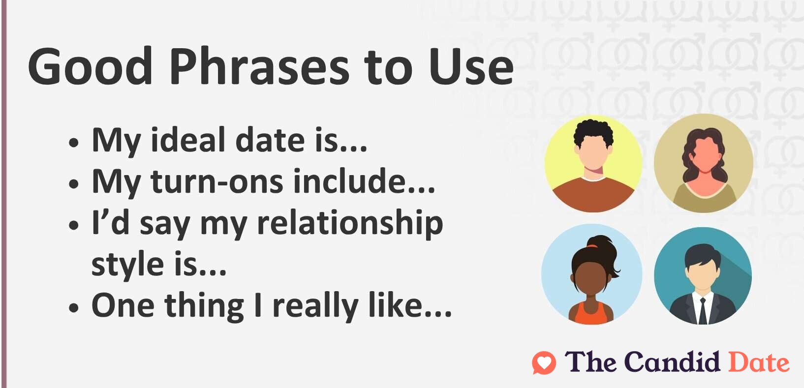 Good phrases to use include: