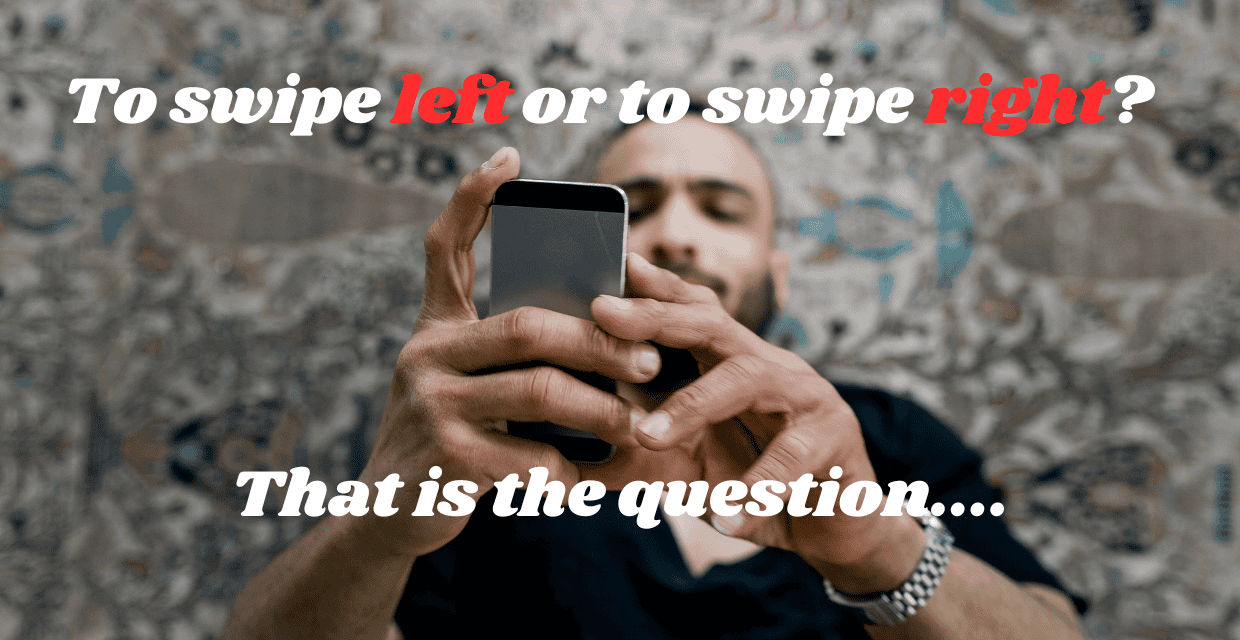 To swipe left or to swipe right?
