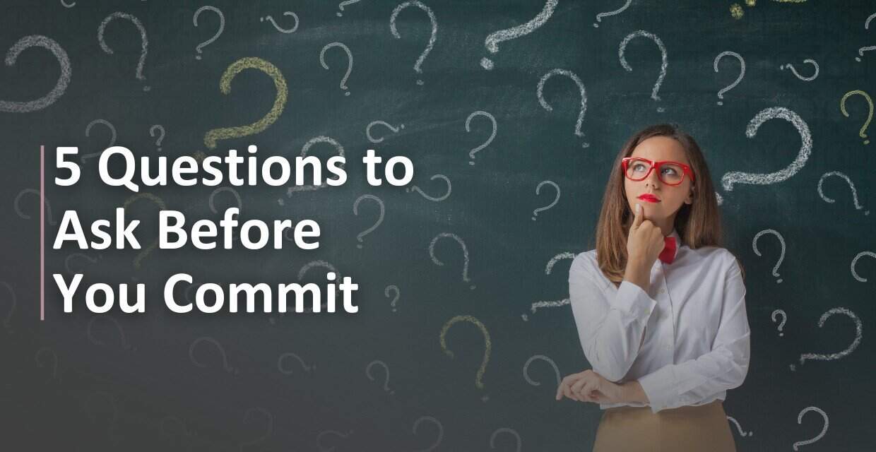 Ready to Get Serious? 5 Things to Ask Before Committing