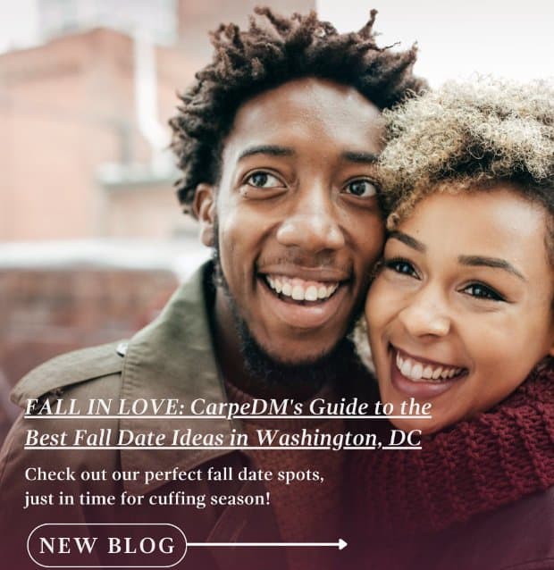Fall In Love: Carpe DM's Guide to the Best Fall Date Ideas in Washington, DC