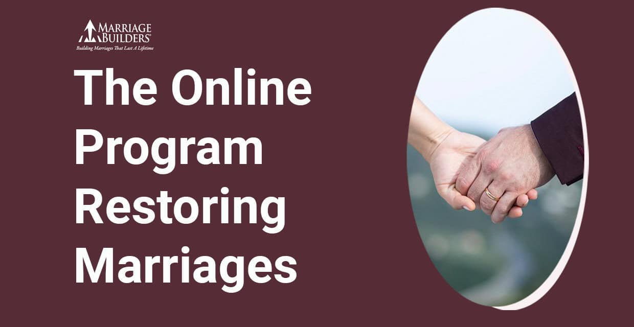 An Online Program Helping Couples Rebuild and Strengthen Their Marriages