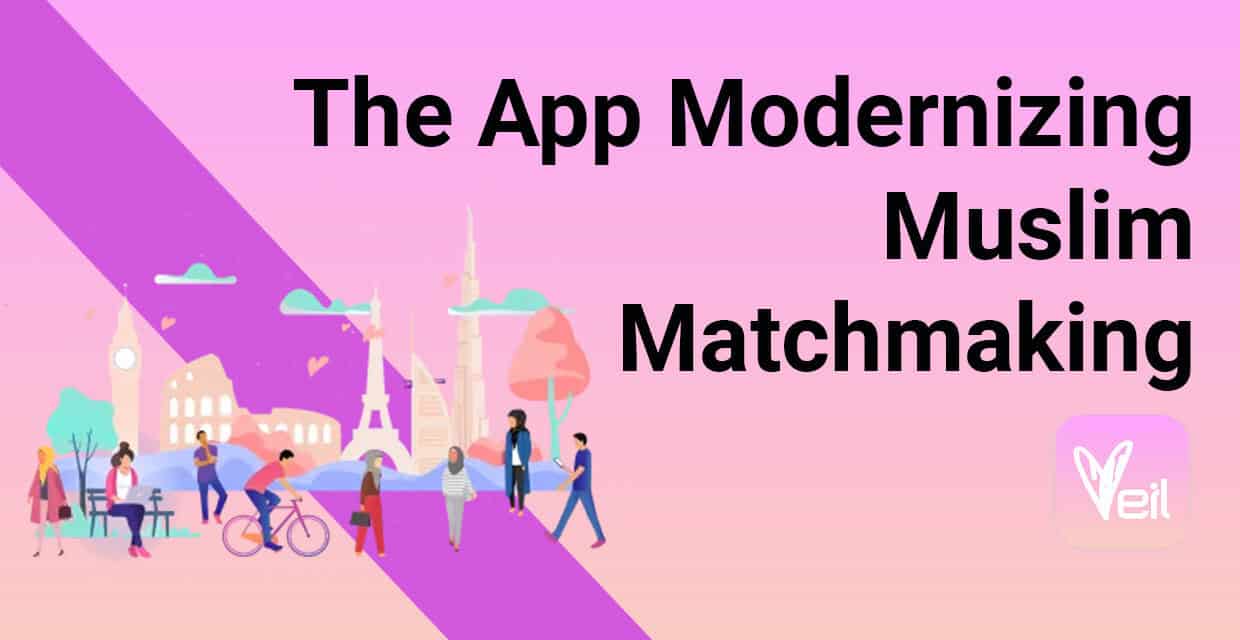 A Modern Matchmaking App for Muslim Singles