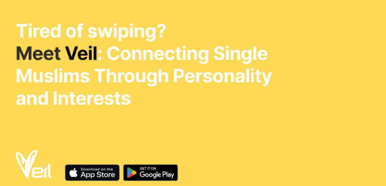 tired of swiping? meet veil: connection single Muslims through personality and interests