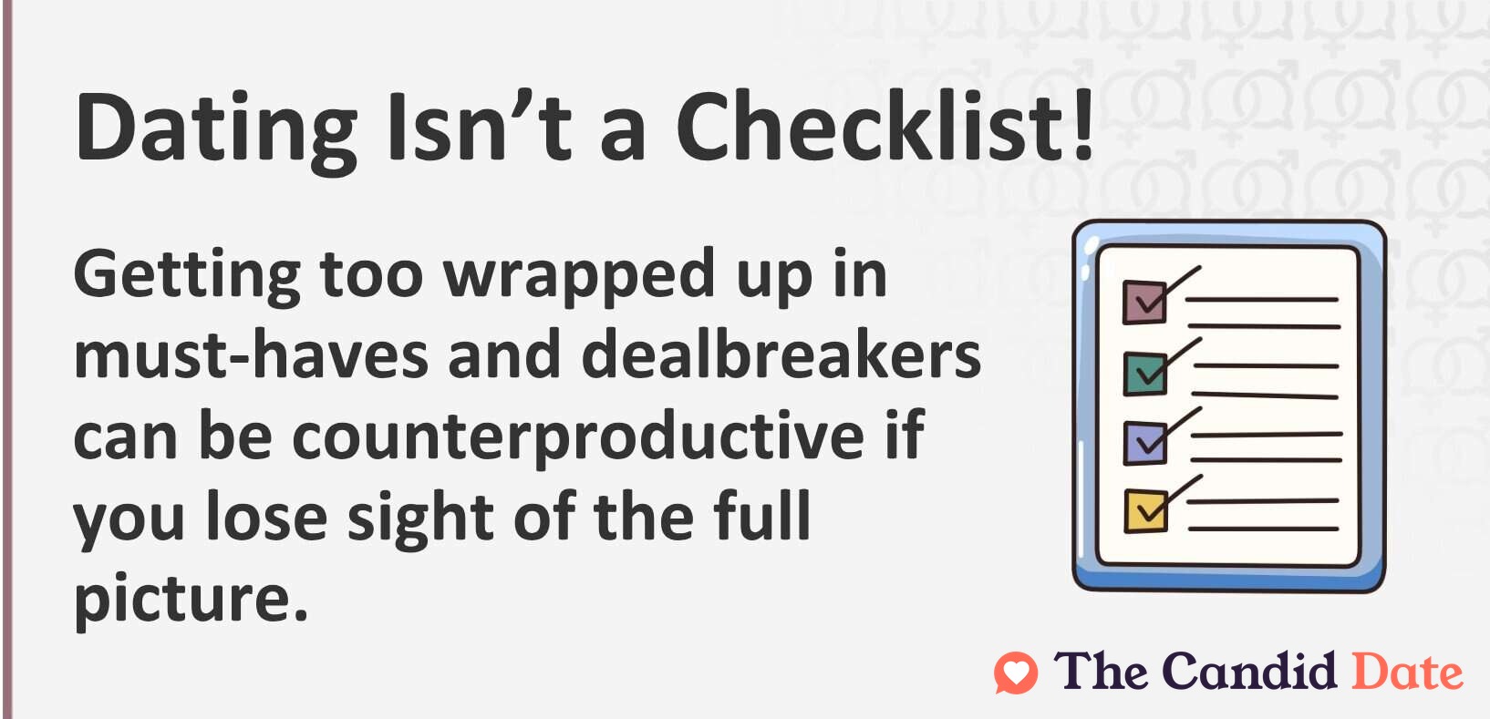 Getting too wrapped up in must-haves and dealbreakers can be counterproductive if you lose sight of the full picture.