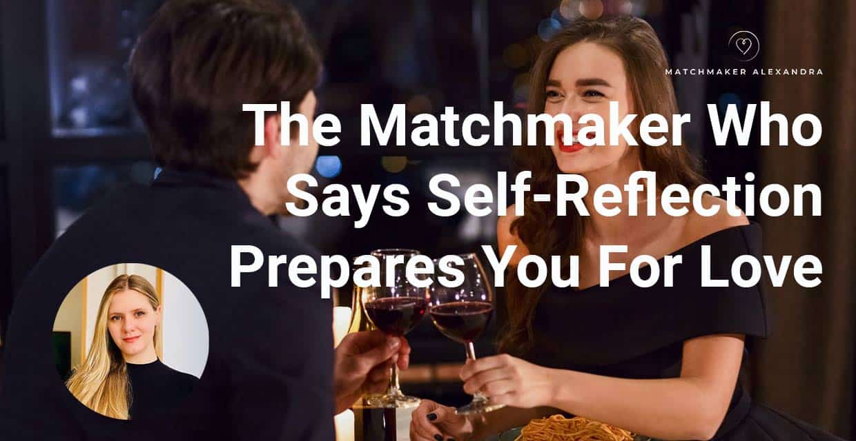 A Holistic Matchmaker on Using Self-Reflection to Get Ready for Love