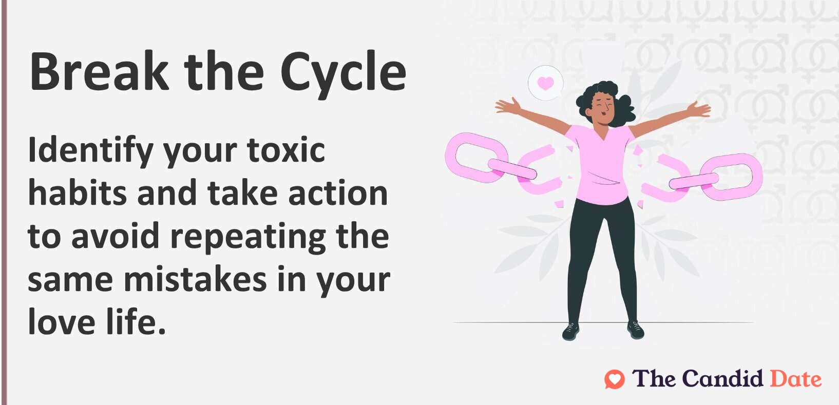 Identify your toxic habits and take action to avoid repeating the same mistakes in your love life.