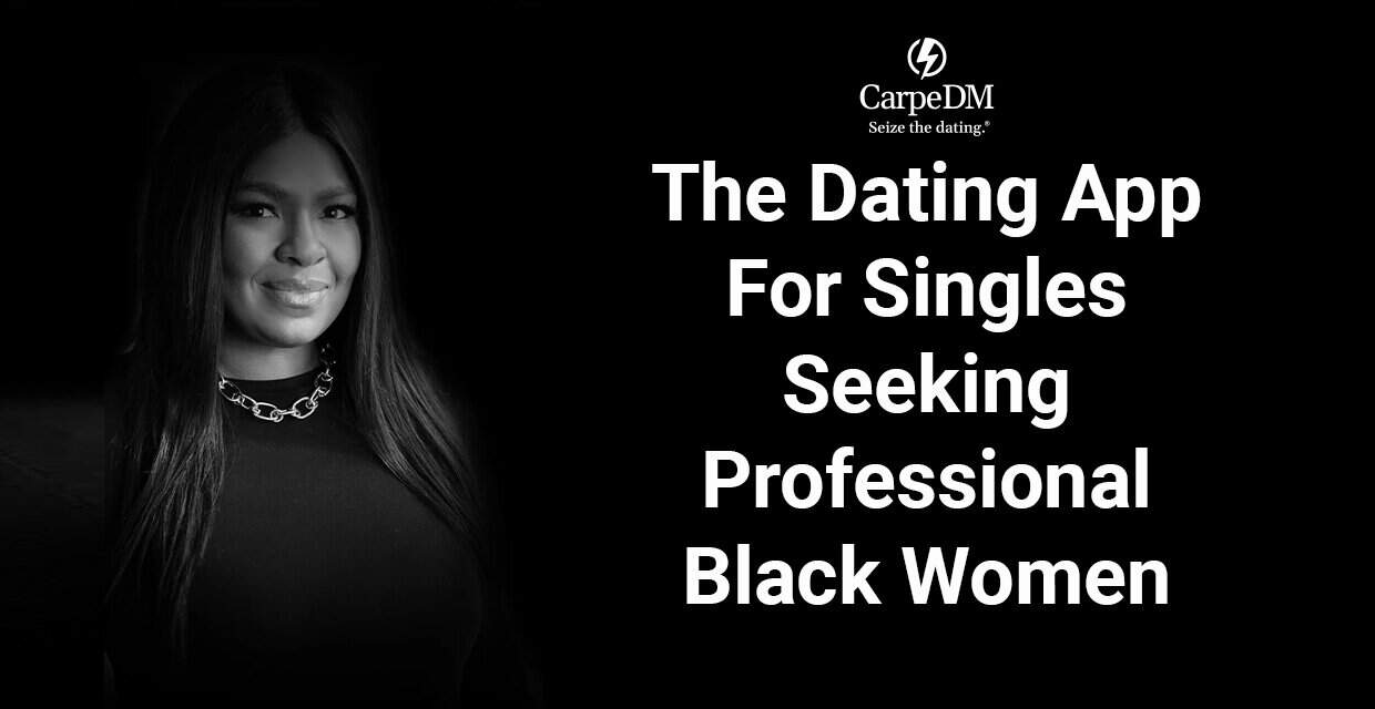 An Exclusive Dating Community for Meeting Professional Black Women