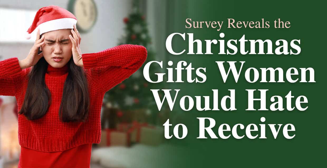 The Christmas Gifts Women Least Want, According to a Survey