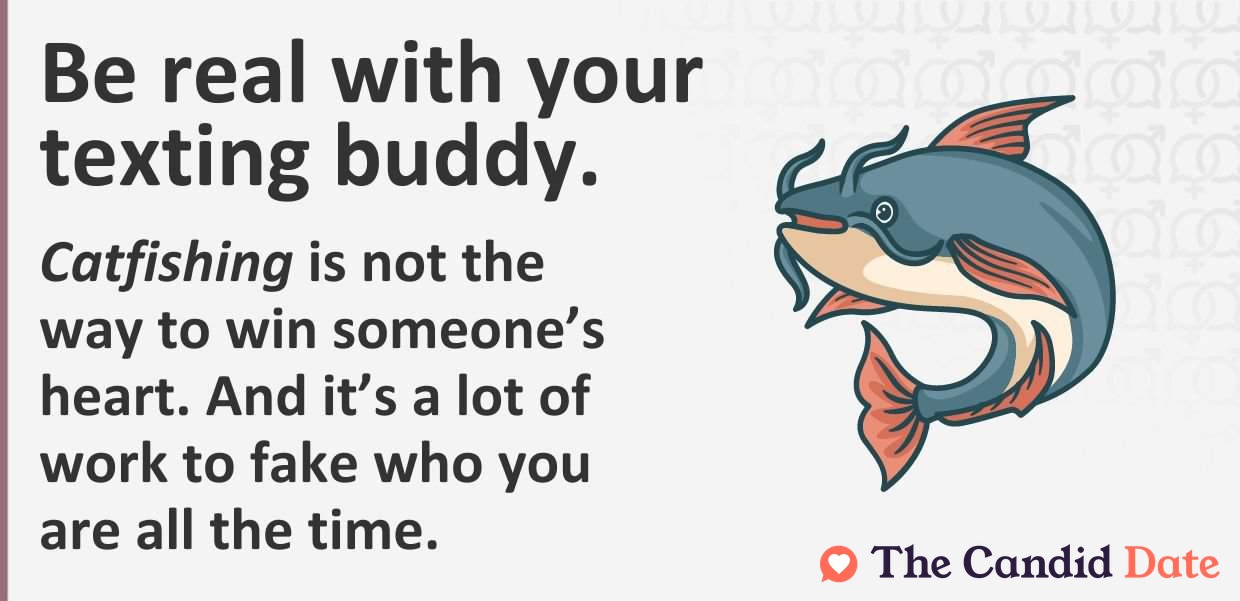 Be real with your texting buddy