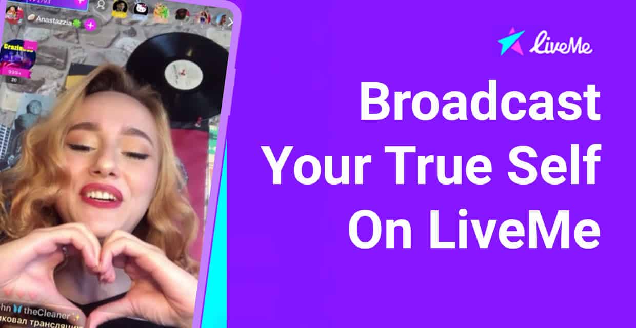 LiveMe: Stream as Yourself and Discover Streams You’ll Love