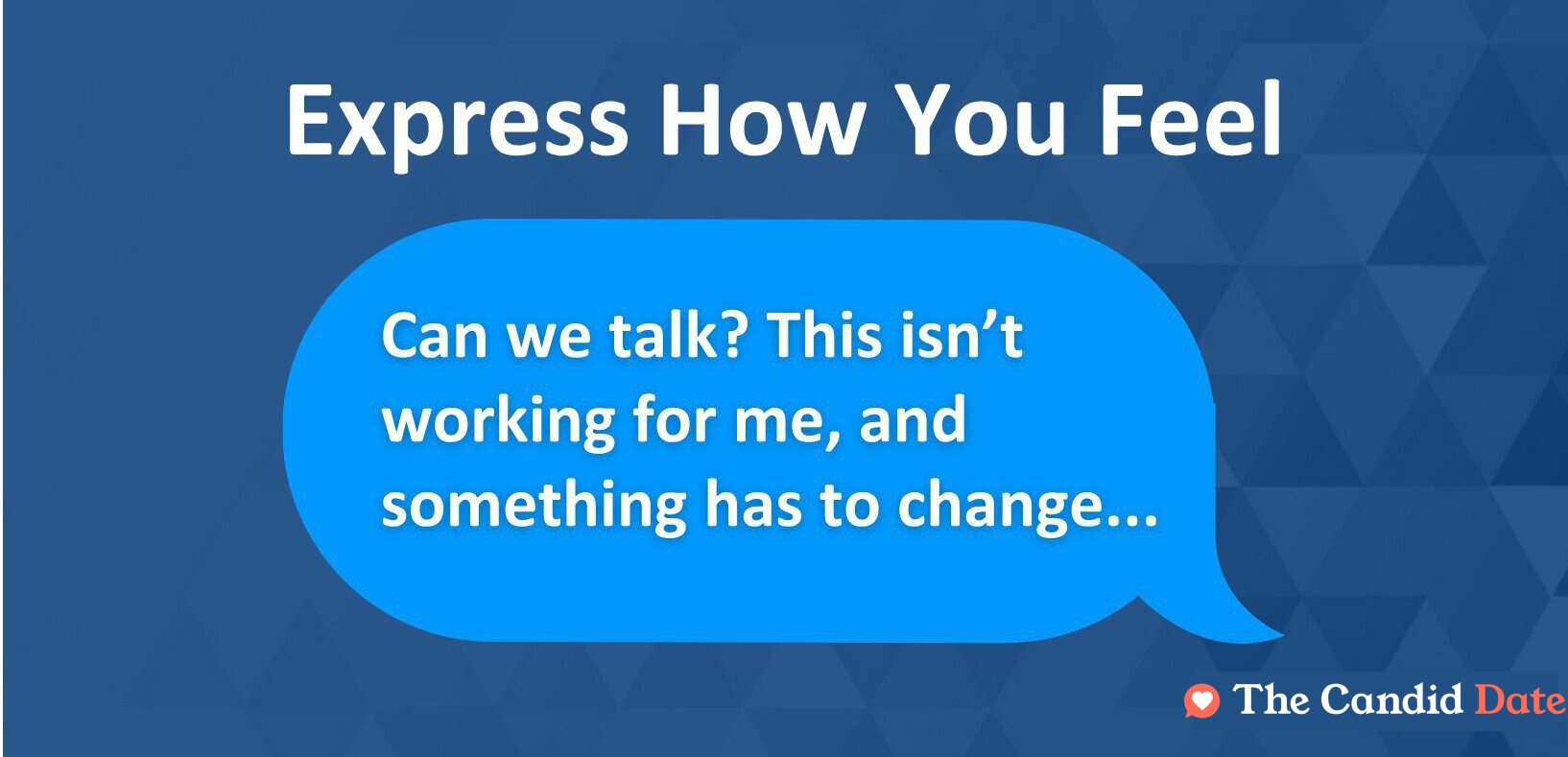 Express how you feel.