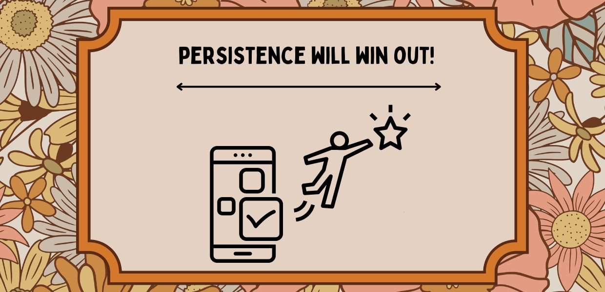 Persistence will win out