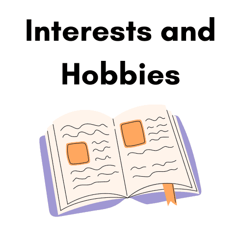 Interests and Hobbies