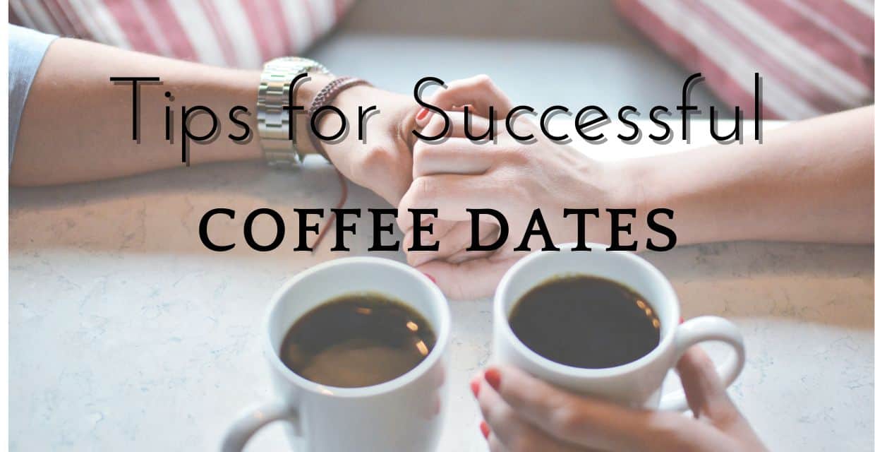 How to Make a Coffee Date Go Well