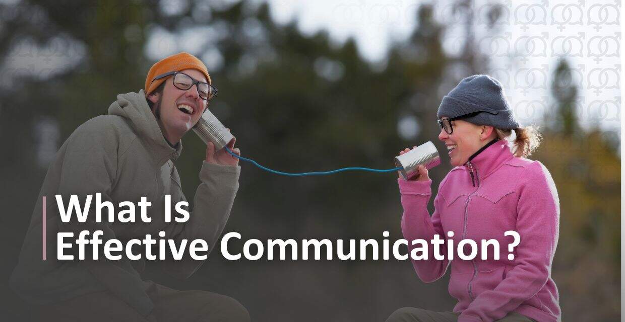 Good Communication in a Relationship: What It Looks Like