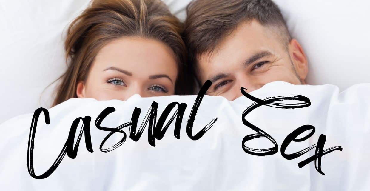 Casual Sex: What to Know Before You Try It