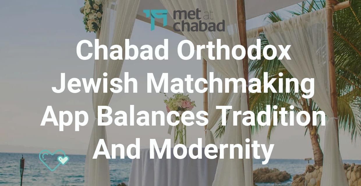 A Jewish Matchmaking App Blending Tradition With Modern Values