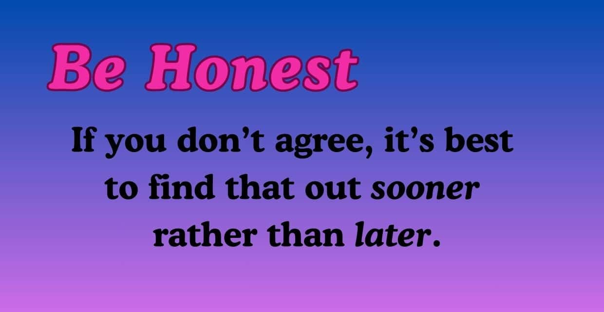 Be honest