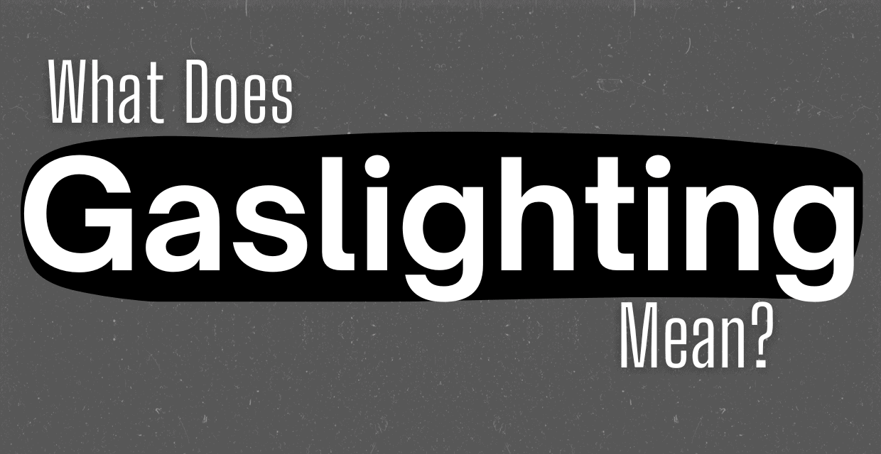Gaslighting: Its Tactics, Blame-Shifting, and the Toll on Self-Esteem