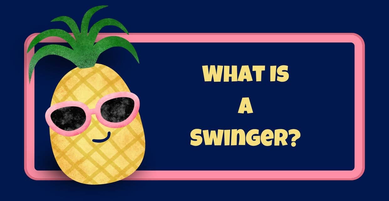 The Swinger Lifestyle, Explained