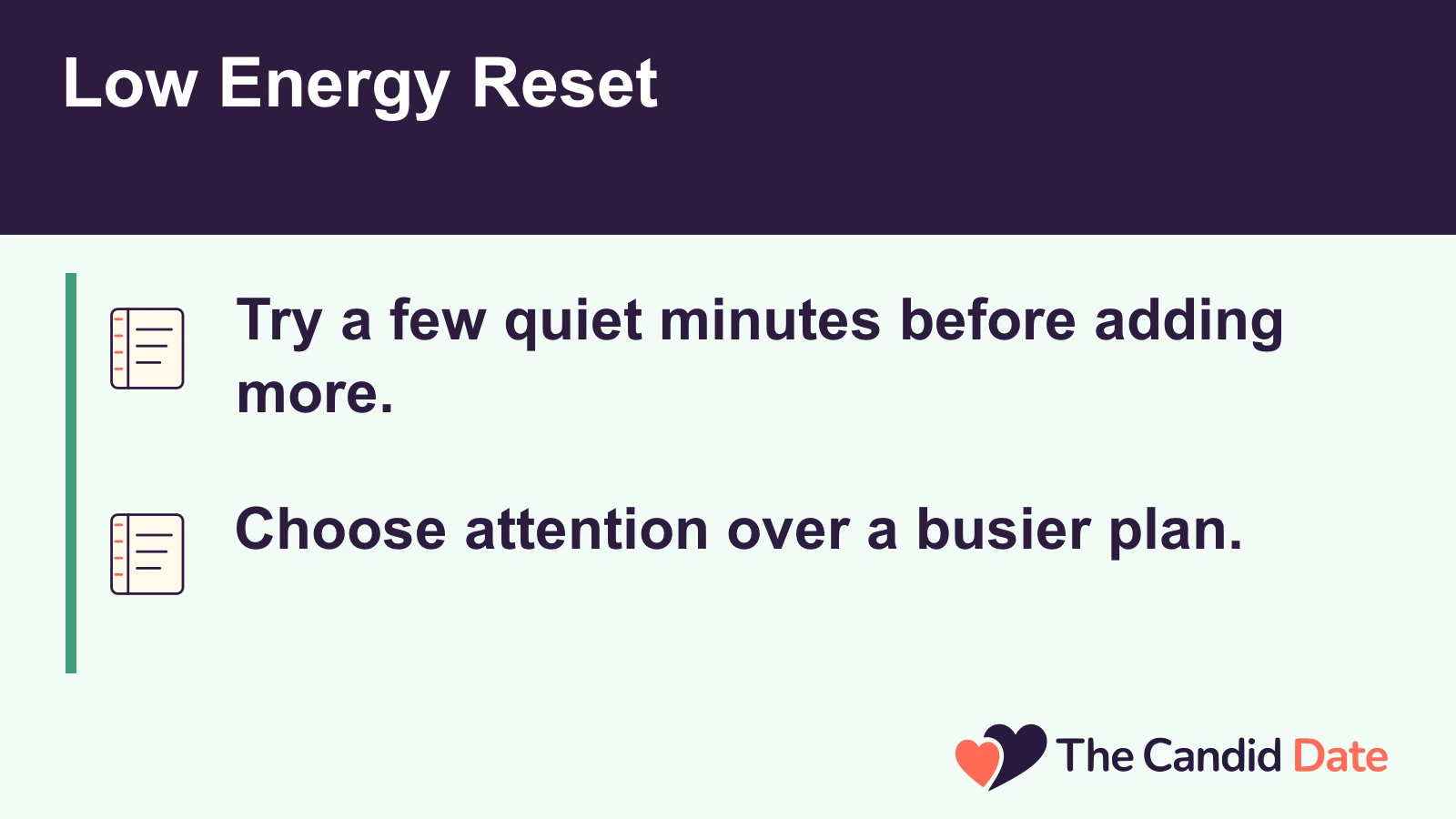 Low Energy Reset: Try a few quiet minutes before adding more. Choose attention over a busier plan. The Candid Date editorial infographic.