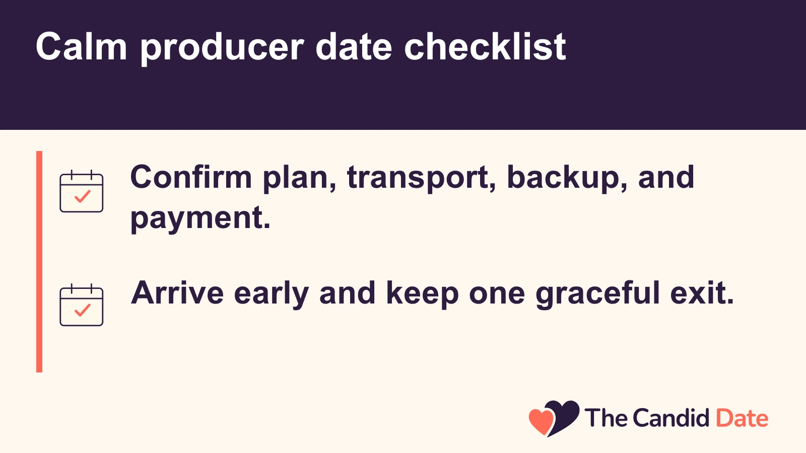 Calm producer date checklist: Confirm plan, transport, backup, and payment. Arrive early and keep one graceful exit. The Candid Date editorial infographic.