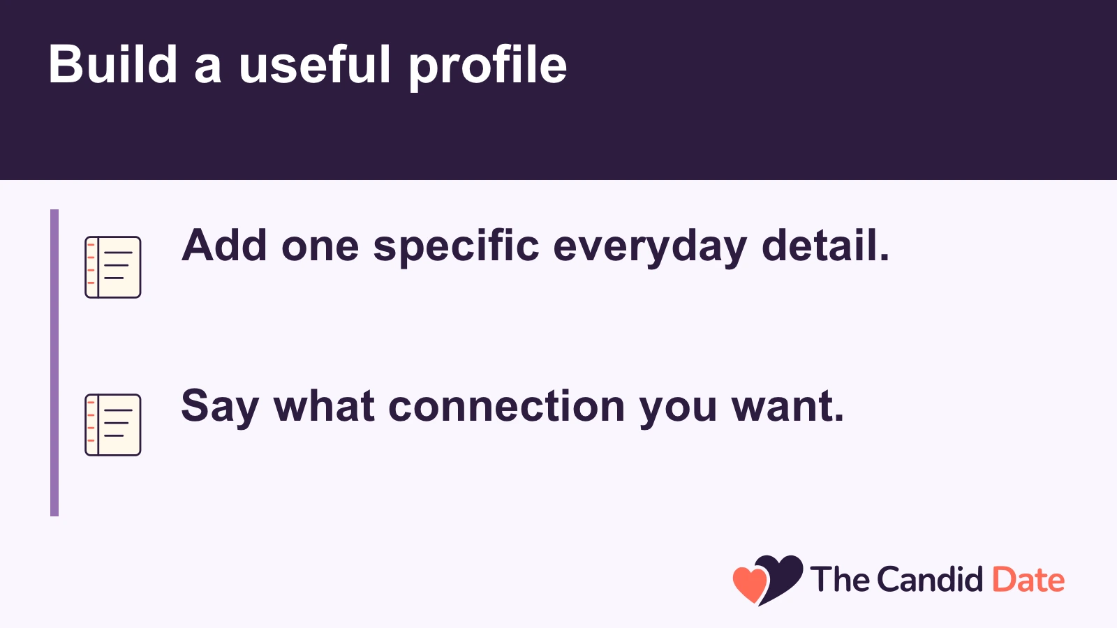 Build a useful profile: Add one specific everyday detail. Say what connection you want. The Candid Date editorial infographic.