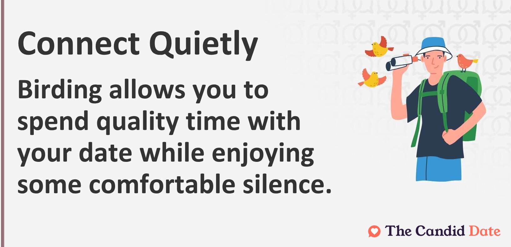 Connect Quietly Birding allows you to spend quality time with your date while enjoying some comfortable silence.